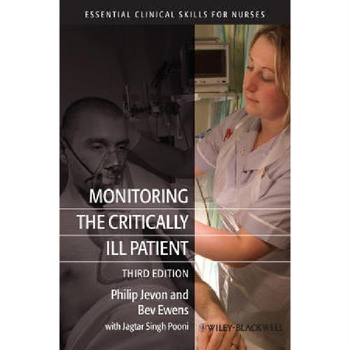 Monitoring the Critically Ill Patient (Essential Clinical Skills for Nurses)