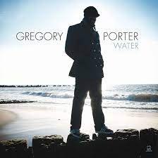 GREGORY PORTER/WATER