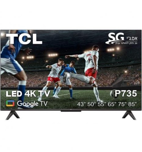 טלויזיה 50 UHD 4K GOOGLE TV תוצרת TCL דגם 50P735