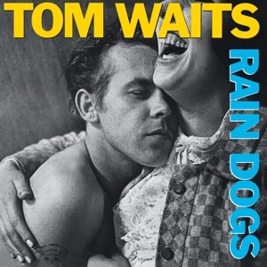 TOM WAITS/RAIN DOGS