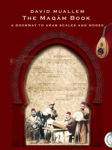 הסולם והמקאם במסורת המוסיקלית הערבית - באנגלית The Maqam Book
