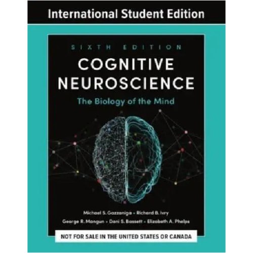 Cognitive Neuroscience: The Biology of the Mind