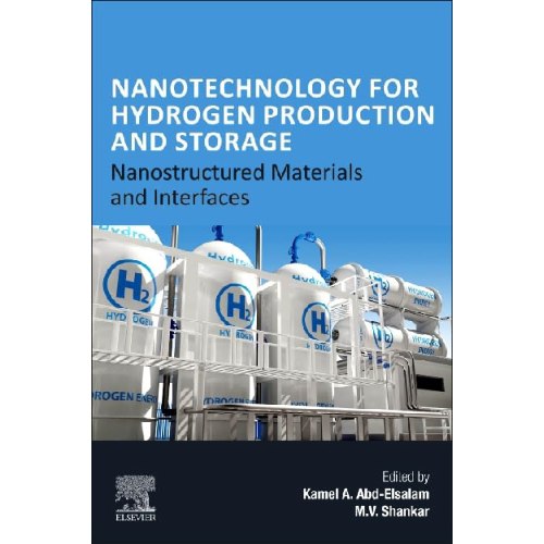 Nanotechnology for Hydrogen Production and Storage: Nanostructured Materials and Interfaces