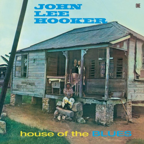 JOHN LEE HOOKER / HOUSE OF THE BLUES