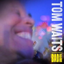 TOM WAITS / BAD AS ME -HQ-