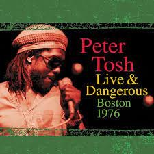 PETER TOSH/LIVE&DANGEROUS BOSTON 1976-2LP-RSD