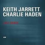 KEITH JARRETT/CHARLIE HADEN: LAST DANCE