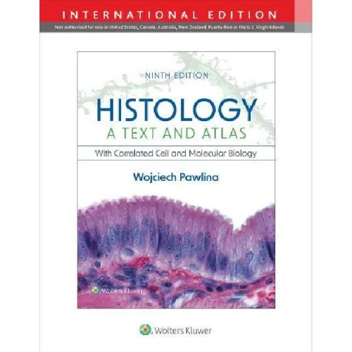 Histology: A Text and Atlas : With Correlated Cell and Molecular Biology 9th e