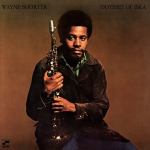 WAYNE SHORTER/ODYSSEY OF ISKA
