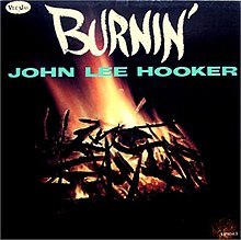 JOHN LEE HOOKER / BURNIN' -HQ-