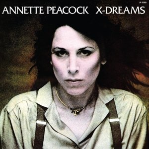 ANNETTE PEACOCK / X-DREAMS -COLOURED