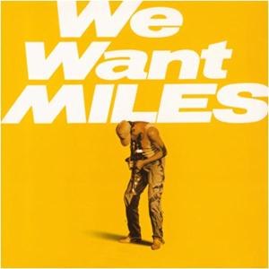 MILES DAVIS / WE WANT MILES -HQ-