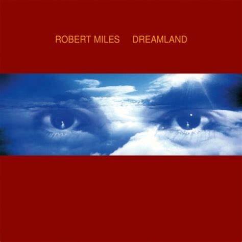 ROBERT MILES / DREAMLAND - 2LP - NAD EXCLUSIVE