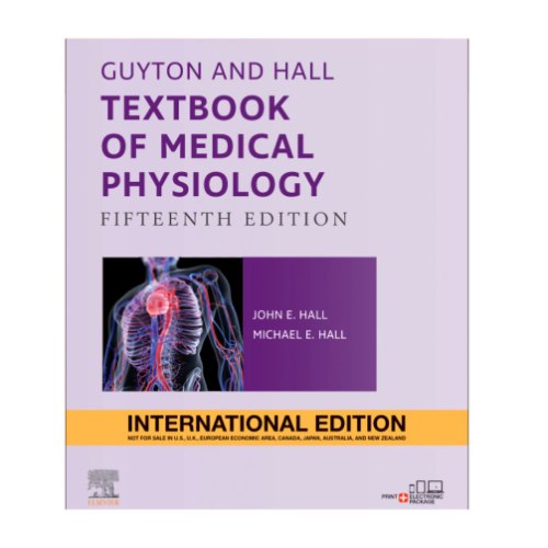 Guyton and Hall Textbook of Medical Physiology