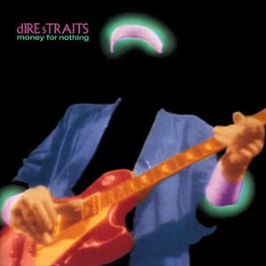 DIRE STRAITS/MONEY FOR NOTHING