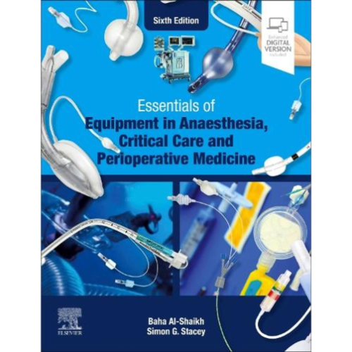 Essentials of Equipment in Anaesthesia, Critical Care and Peri-Operative Medicine, 6e