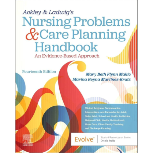 Ackley & Ladwig's Nursing Problems & Care Planning Handbook