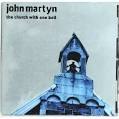 JOHN MARTYN/THE CHURCH WITH ON