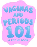 ספר פופ-אפ נרתיק + וסת Vaginas and Periods 101: A Pop-Up Book
