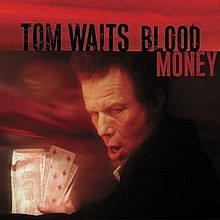 TOM WAITS / BLOOD MONEY -HQ-