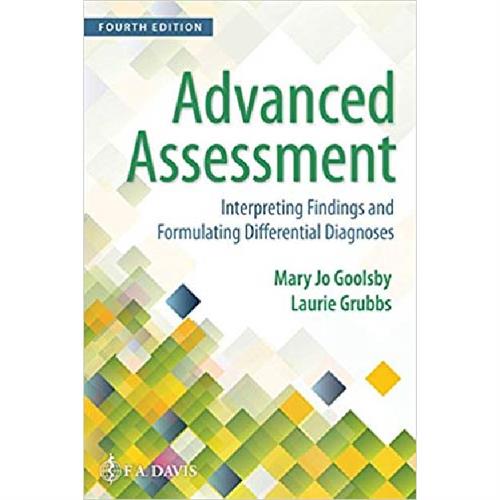 Advanced Assessment : Interpreting Findings and Formulating Differential Diagnoses
