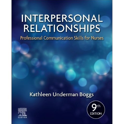 Interpersonal Relationships : Professional Communication Skills for Nurses