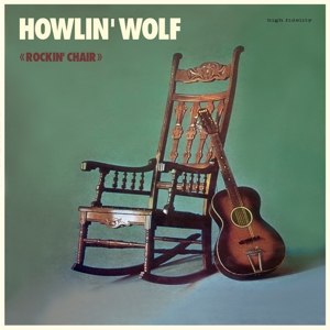 HOWLIN' WOLF / ROCKIN'CHAIR ALBUM