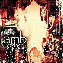 LAMB OF GOD/AS THE PALACES BUR