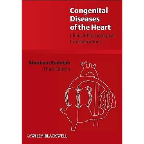 Congenital Diseases of the Heart : Clinical-Physiological Considerations