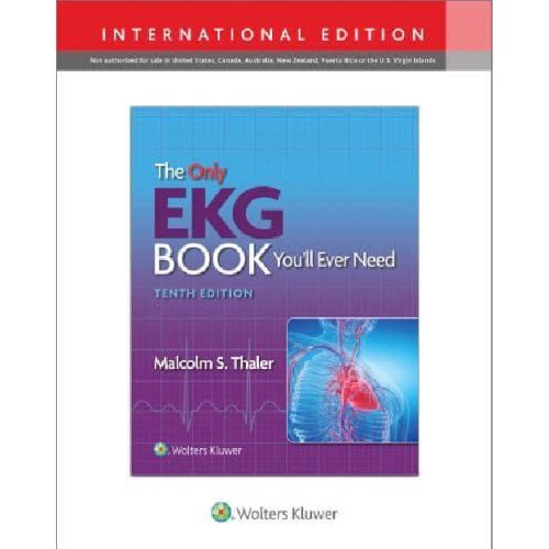 The Only EKG Book You'll Ever Need