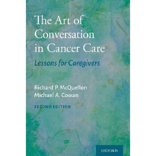 The Art of Conversation in Cancer Care : Lessons for Caregivers