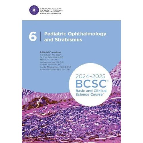 Basic and Clinical Science Course2024-2025 - Section 06: Pediatric Ophthalmology and Strabismus