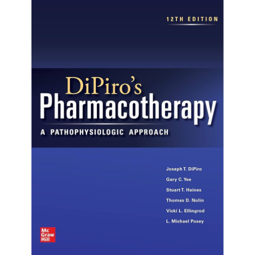 DiPiro's Pharmacotherapy: A Pathophysiologic Approach