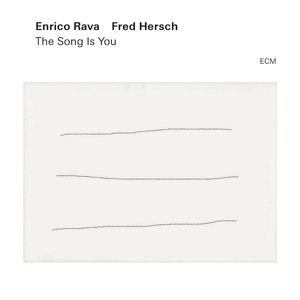 FRED HERSCH & ENRICO RAVA / SONG IS YOU