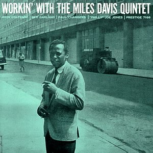 MILES DAVIS -QUINTET- /  WORKIN' WITH