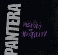 PANTERA/HISTORY OF HOSTILITY