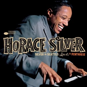 HORACE SILVER/SILVER IN SEATTEL-Live at the Penthouse