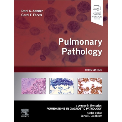Pulmonary Pathology: A Volume in the Series: Foundations in Diagnostic Pathology