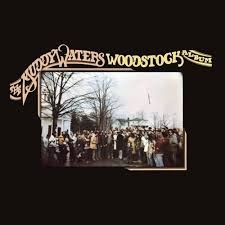 MUDDY WATERS / WOODSTOCK ALBUM