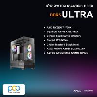 מחשב - RYZEN 7 9700X / X870E A ELITE X / 64GB DDR5 6000Mhz / 1TB NVMe