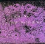 MAZZY STAR/SO TONIGHT THAT I M
