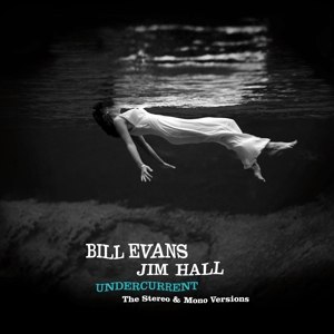 BILL EVANS / UNDERCURRENT - 2LP