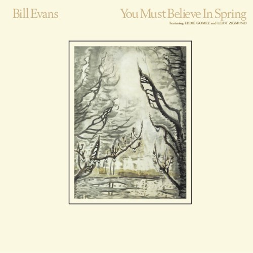 BILL EVANS/YOU MAST BEIEVE IN SPRING