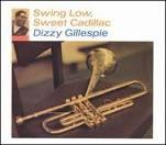 DIZZY GILLESPIE /  SWING LOW, SWEET.. -HQ-