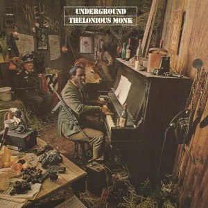 THELONIOU MONK / UNDERGROUND