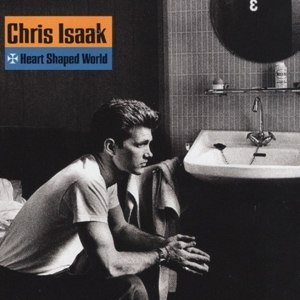CHRIS ISAAK/HEART SHAPED WORLD