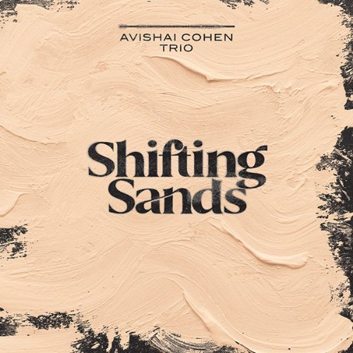 AVISHAI COHEN/SHIFTING SANDS