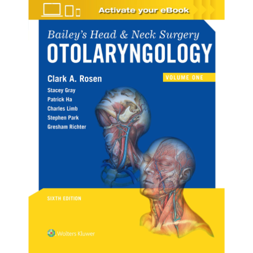 Bailey's Head and Neck Surgery : Otolaryngology