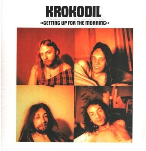 KROKODIL / GETTING UP FOR THE