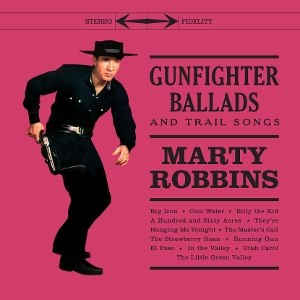 MARTY ROBBINS / GUNFIGHTER BALLADS AND Trail Songs